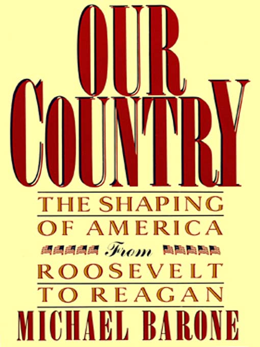 Title details for Our Country by Michael Barone - Available